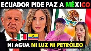 ECUADOR PIDE DIALOGAR A MEXICO AHORA QUE ESTÁN SIN LUZ NI PETRÓLEO  MEXICANOS NECESITAMOS PAZ