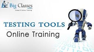 Testing Tools Online Training - Attend FREE Demo Class - Bigclasses