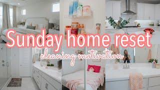 NEW  SUNDAY RESET!! || CLEANING MOTIVATION || WHOLE HOUSE CLEAN WITH ME