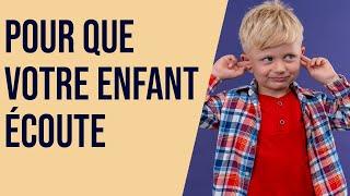 Pour que votre enfant écoute