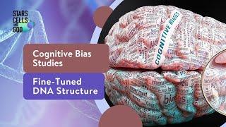 Stars, Cells, and God | Cognitive Bias Studies Fine-Tuned DNA Structure