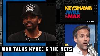 Kyrie seems to be the 'missing ingredient' for the Nets - Max Kellerman | Keyshawn, JWill & Max