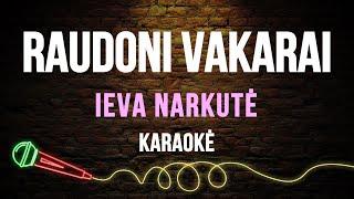 Ieva Narkutė - Raudoni Vakarai (Karaoke)