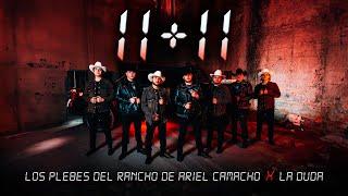 11 + 11 - Los Plebes del Rancho de Ariel Camacho x La Duda