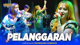 PELANGGARAN - Indri Ananda OM NIRWANA COMEBACK Live Demak JAWA TENGAH