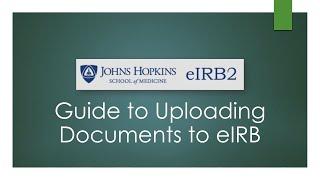 Guide to Uploading Documents to eIRB