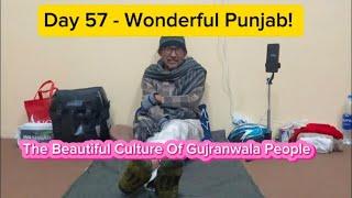 Day 57 - Wonderful Punjab, The Beautiful Culture Of Gujranwala People