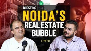 Reality of Noida's Real Estate Market||Past, Present and Future #realestatea2z #reality #ep38