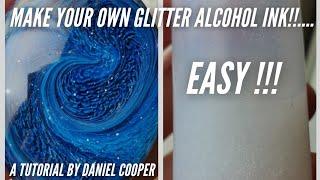 #30. How To Make Your Own Glitter Alcohol Inks. A Resin Tutorial by Daniel Cooper