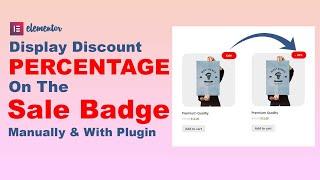 Elementor - How to Display Discount Percentage On The Sale Badge For Products Manually & With Plugin