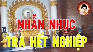 Đêm Khuya Nghe Phật Dạy Nhẫn nhục là biết trả cho hết nghiệp - Nên Nghe 1 Lần - #moidem