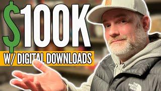 I've Made Over $100,000 in 2022 Selling Digital Downloads...Here's My Secret!