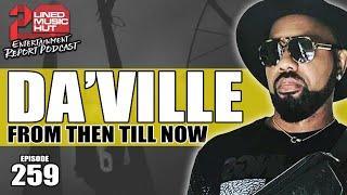 DA'VILLE On Beenie Man, Jah Thomas, ARP, TOK, Sean Paul, Fire Links, Don Corleon, Penthouse Records