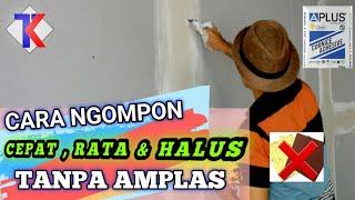 CARA MENGOMPON / COMPOUND GYPSUM TANPA DI AMPLAS