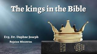 The kings in the Bible  | Evg. Dr. Daphne Joseph | Rejoice Ministries