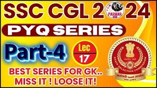 GK FOR SSC CGL 2024 | PYQ SERIES PART 4 | LEC-17 | PARMAR SSC