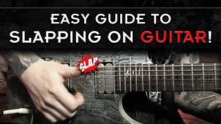 Best Guitar Slapping Tricks | Slapping Technique EXPLAINED!