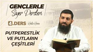 Putperestlik ve Putların Çeşitleri | Gençlerle Siyer Dersleri 4 | Halis Bayancuk Hoca