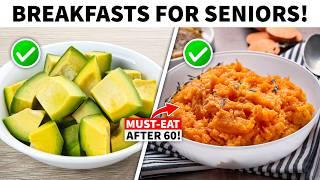 7 Morning Foods Every Senior Over 60 Should Eat Daily!
