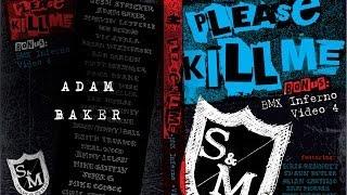 Adam Baker - Please Kill Me