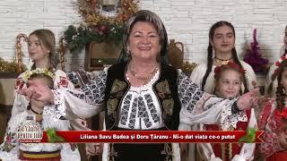 Liliana Savu Badea și Doru Țăranu  - Mi -o dat viața ce -o putut