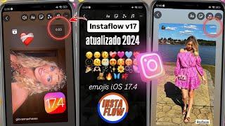 INSTAFLOW V17  REPOST ESTILO IPHONE + FONTE COM EMOJIS IOS 17.4 ~ MELHOR INSTAMOD ATUALIZADO 2024 