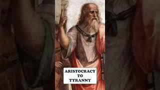 Plato : States Always Move From Aristocracy To Tyranny