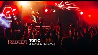 Topic | Breaking Me (Live set) | Nova’s Red Room