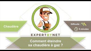 Comment éteindre sa chaudière à gaz ? [Tutoriel]