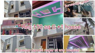 REG 150 SQ G+1 House with borwel Tap water at Sanjay Gandhi Nagar  near st ans hospital