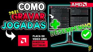 como GRAVAR SEUS JOGOS⬅ usando AMD Radeon Software  atualizado 