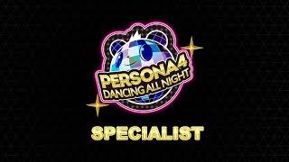 Specialist - Persona 4 Dancing All Night