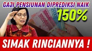 Gaji Pensiunan Diprediksi Naik 150% !! Simak Rinciannya !!