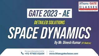 GATE 2023 Aerospace Engineering Question Paper-Space Dynamics Solutions | GATE AE Online Lectures