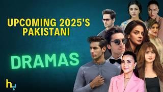 Must-Watch Pakistani Dramas Set To Air In 2025 | Hungama Express