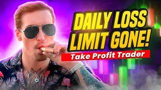 Take Profit Trader Removes Daily Loss Limit!  Big News for Prop Funded Account Traders