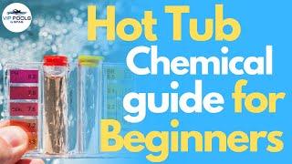 Hot Tub Chemicals for Beginners | HOT TUB Chemical Guide