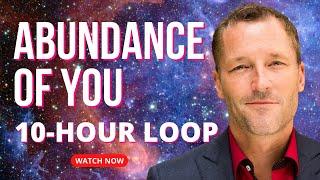 10-hour loop - ABUNDANCE of You - Energetic Synthesis of Being