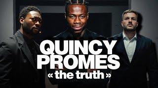 QUINCY PROMES tells his side of the story.