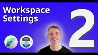 Workspace Settings in Microsoft Fabric | DP-700 EXAM PREP (Video 2 of 11)