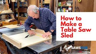 How to Build a Table Saw Sled for Woodworking and DIY Projects