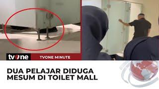 VIRAL! Aksi Dua Pelajar Kepergok Berduaan di Toilet Mall | tvOne Minute