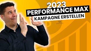 Performance Max Kampagne erstellen 2023 - Performance Max Tutorial