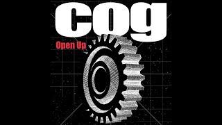 Cog - Open Up [Offical Video]