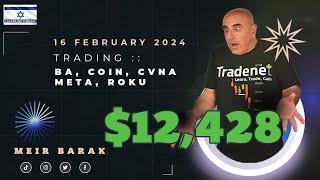 Live Day Trading Stocks - Earning $12,428 trading BA, COIN, CVNA, META, ROKU on Feb 16th, 2024.