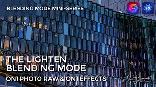 The Lighten Blending Mode - ON1 Blending Modes Mini Series