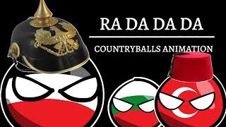 RA DA DA DA (Parody of the WW1) | Countryballs Animation