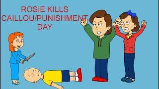 Rosie kills Caillou/Punishment Day