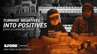 Bronx Documentary Center: Turning Negatives into Positives - An ILFORD Inspires film