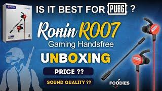 Unboxing Gaming Handfree || Ronin R007 || Price ? Quality? In this Video || Foodies